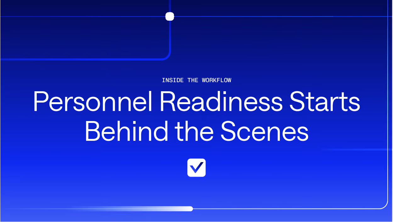 Inside the Workflow: Personnel Readiness Starts Behind the Scenes