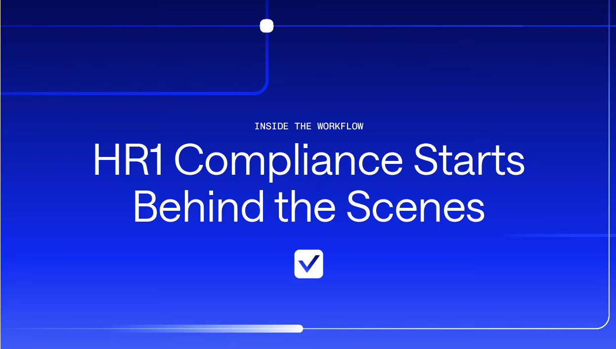 Inside the Workflow: HR1 Compliance Starts Behind the Scenes