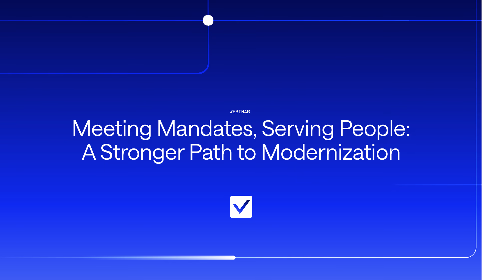 Meeting Mandates, Serving People: A Stronger Path to Modernization