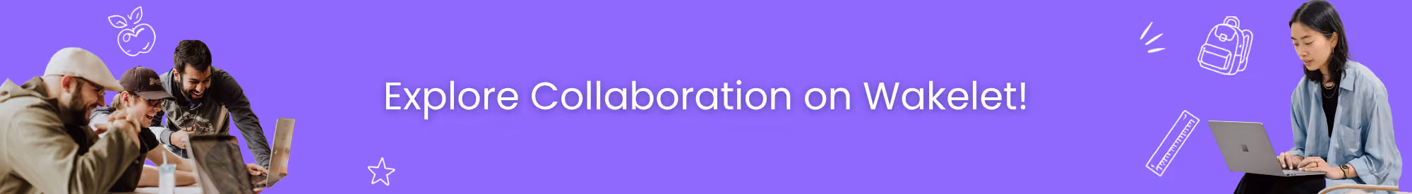 A banner reading Explore Collaboration on Wakelet