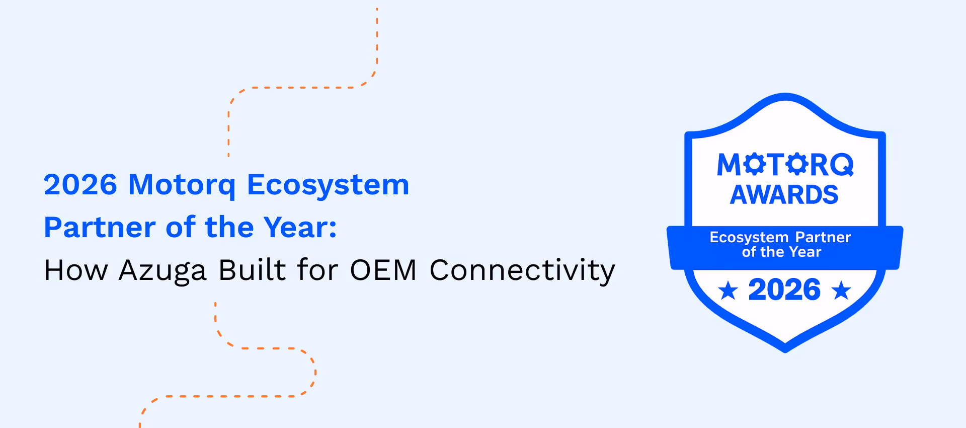 2026 Motorq Ecosystem Partner of the Year: How Azuga Built for OEM Connectivity