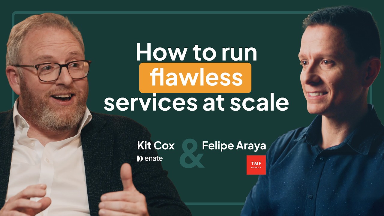 Kit Cox of Enate and Felipe Araya of TMF Group beside the title How to run flawless services at scale