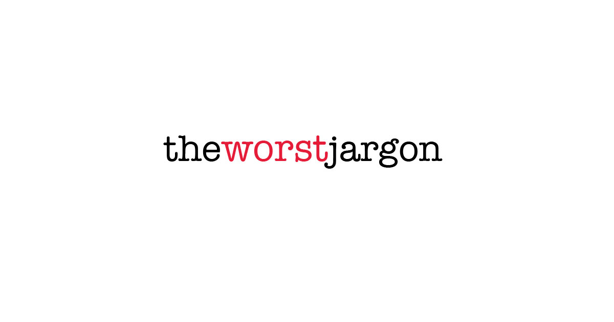 Text "the worst jargon" in black and red font on white background.