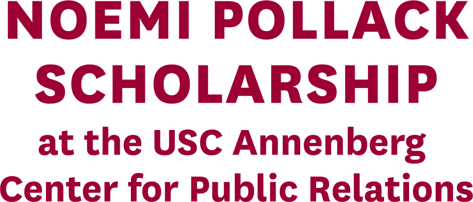 Text reading "Noemi Pollack Scholarship at USC Annenberg Center for Public Relations" in bold maroon letters on white background