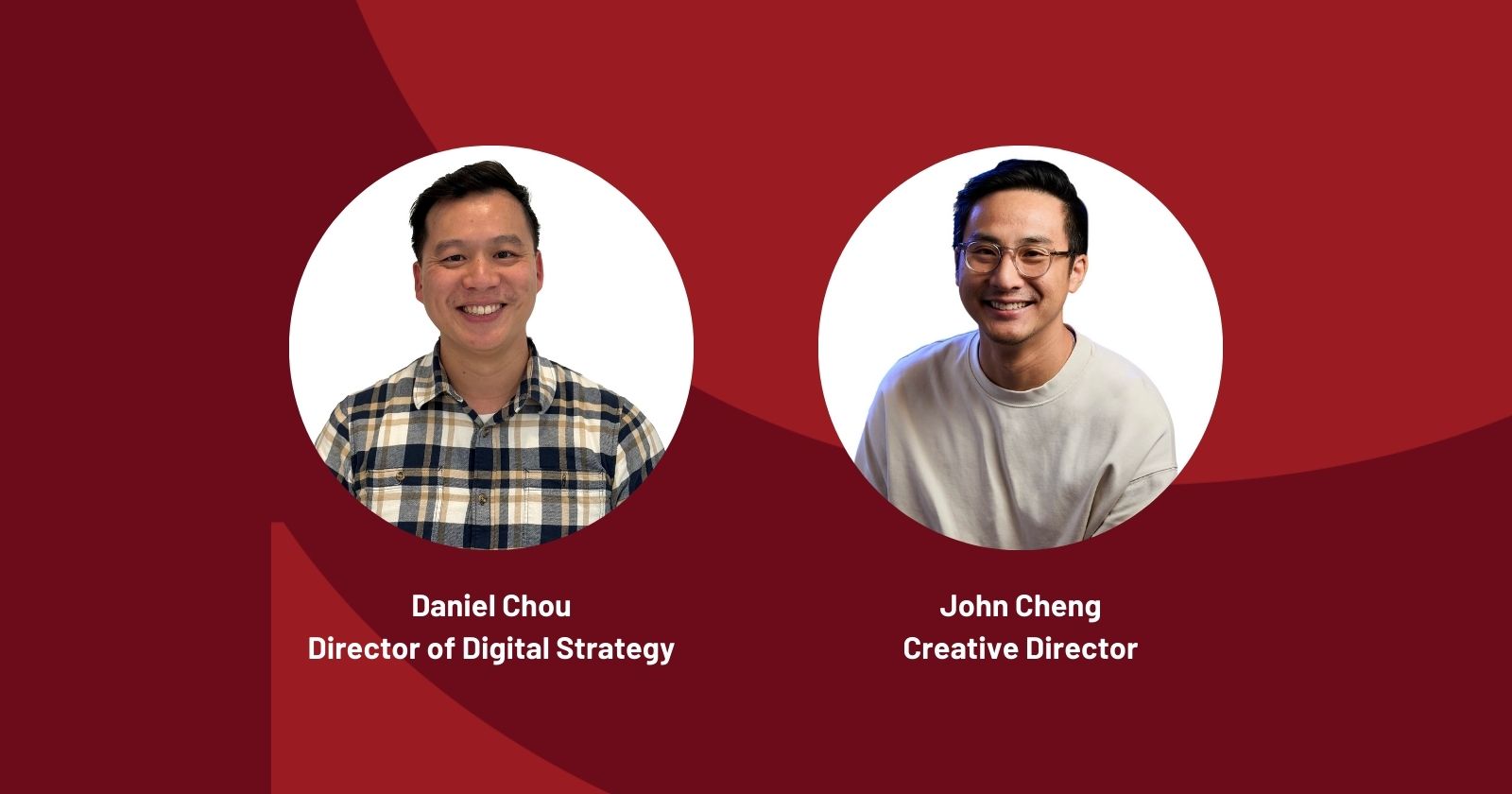 Daniel Chou and John Cheng