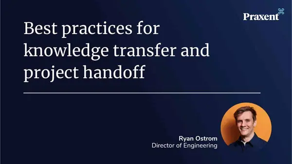 VIDEO: Best Practices for Knowledge Transfer and Software Project Handoff (card)