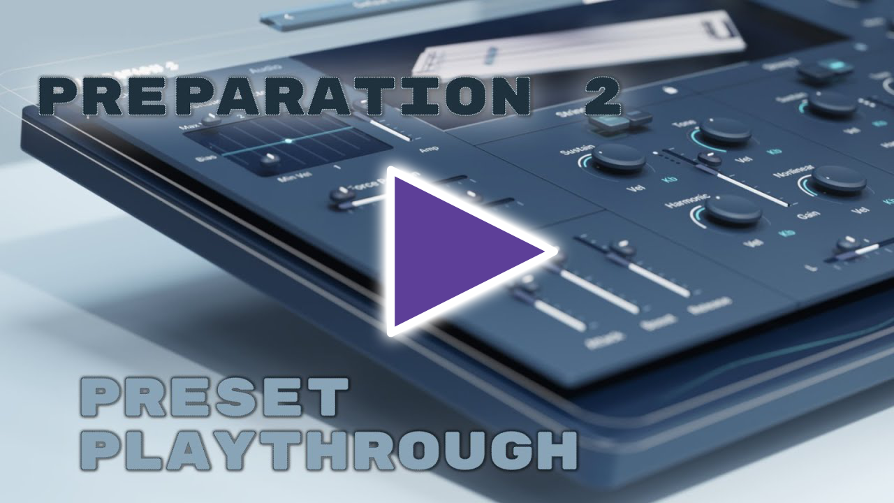 Preset Playthrough: Preparation 2