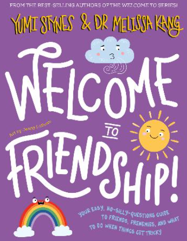Welcome to Friendship by Yumi Styes & Dr Melissa Kang