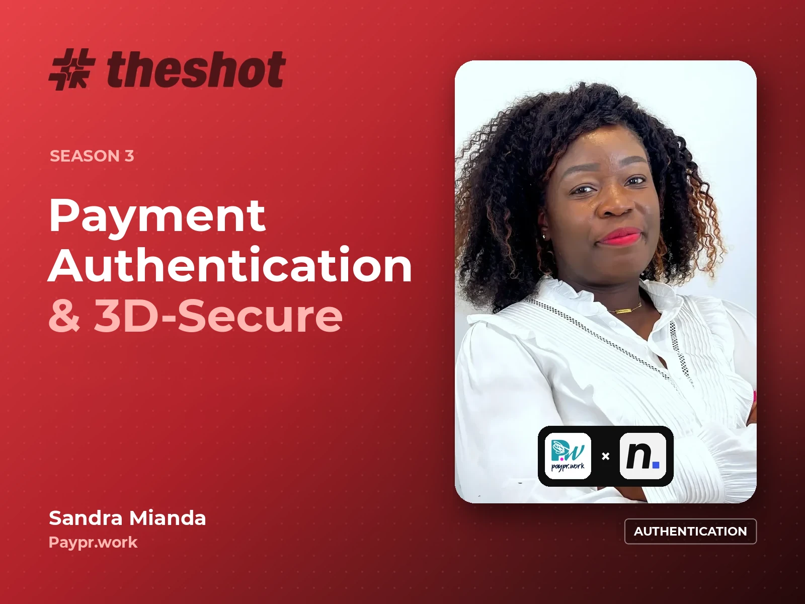 Sandra Mianda on payment authentication and 3D-Secure, #TheShot Season 3