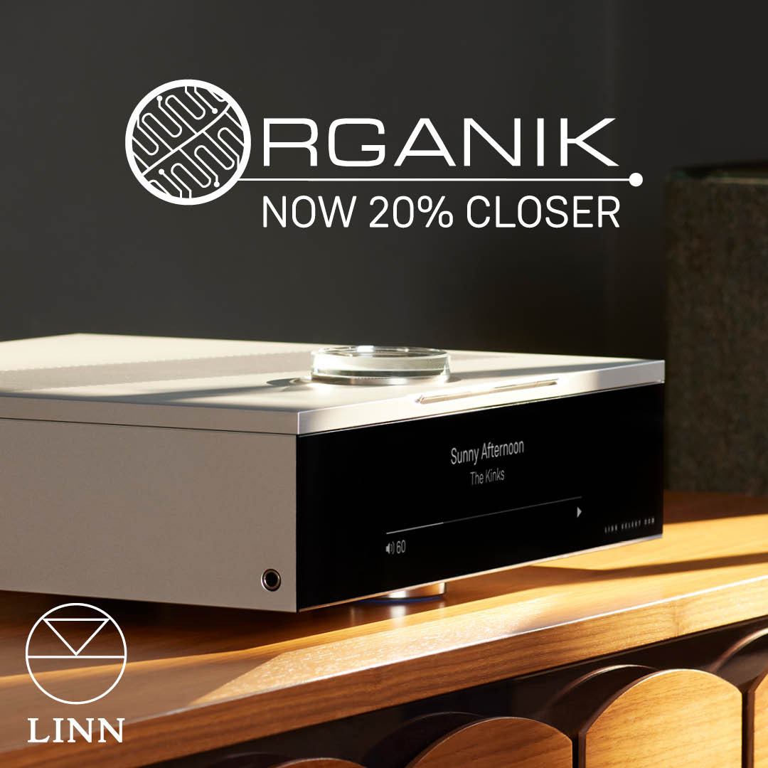 20% Closer to Linn Organik