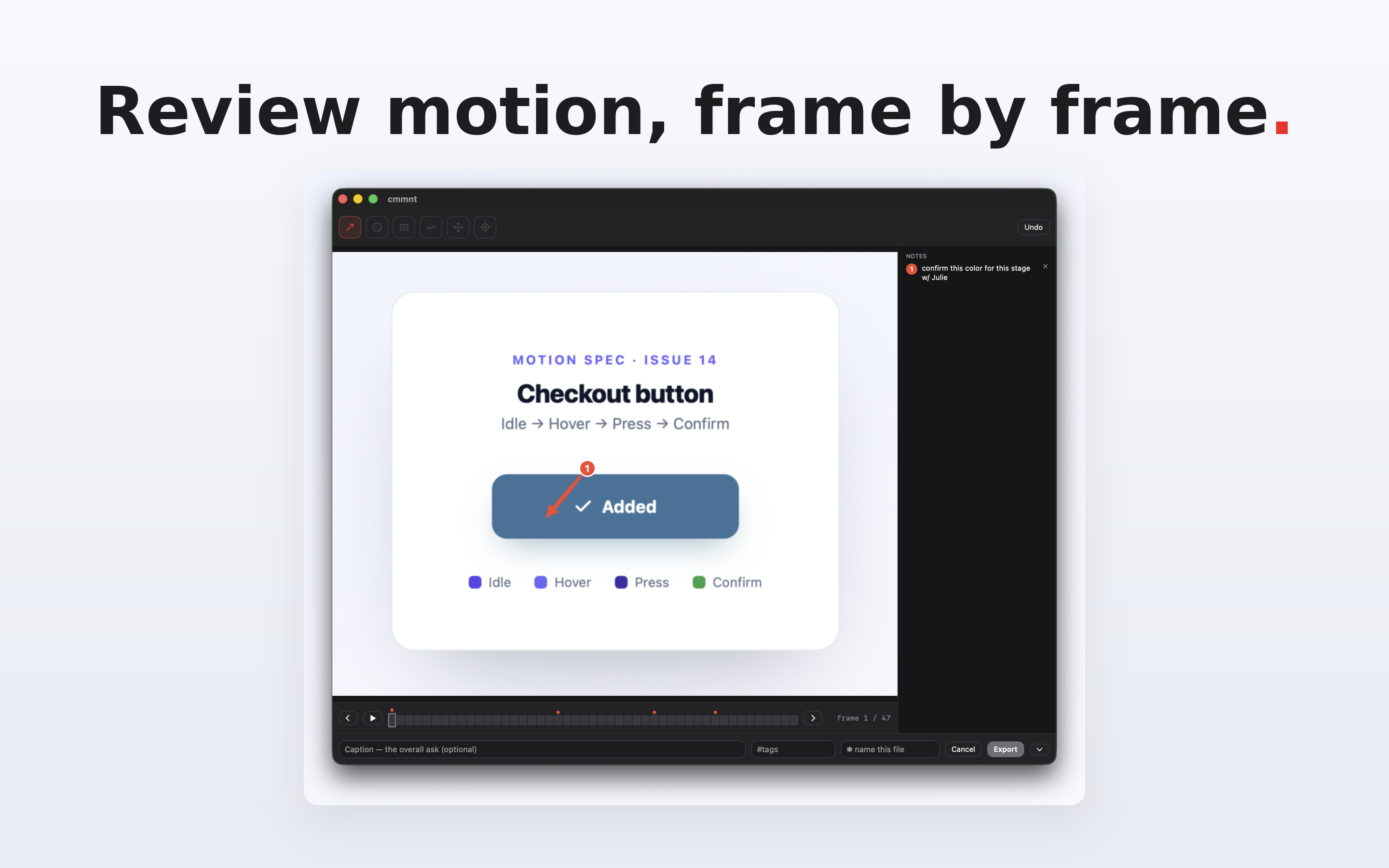 cmmnt review motion — stepping a recording frame by frame and marking the moments that matter