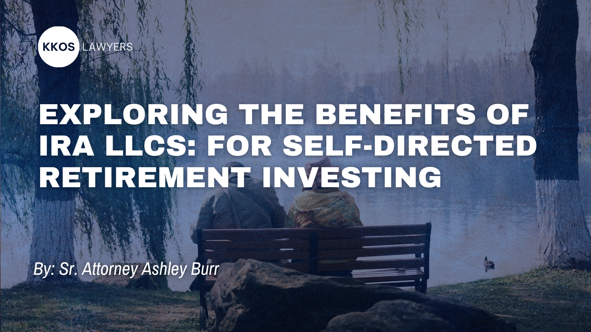 Exploring the Benefits of IRA LLCs: A Strategic Tool for Self-Directed Retirement Investing