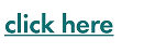 Blue text link with underline that reads 'click here'.