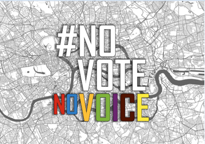 A black and white map of London with the words 'No Vote, No Voice' overlaid
