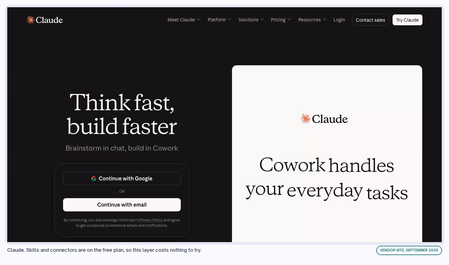 Claude. Skills and connectors are on the free plan, so this layer costs nothing to try.