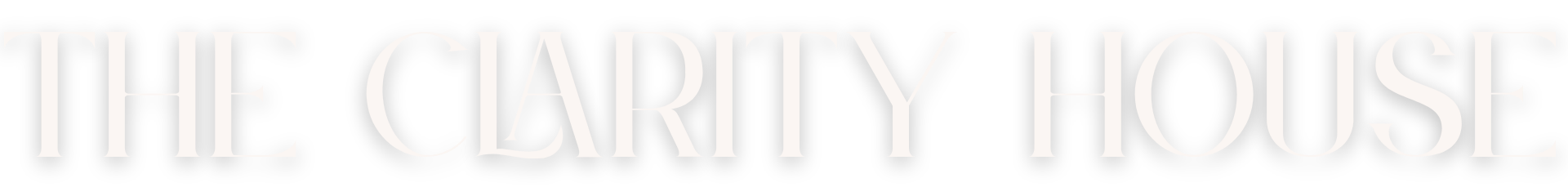 Name of the Clarity house, simple, white and elegant font with shade