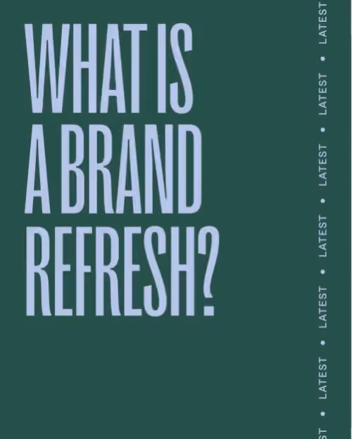 Text in tall letters reads 'What is a brand refresh?' on a dark green background with repeated 'LATEST' text on the right.