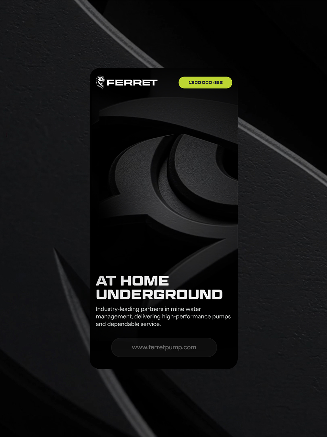 Ferret pump brand applied to a mobile website design with the line At Home Underground.