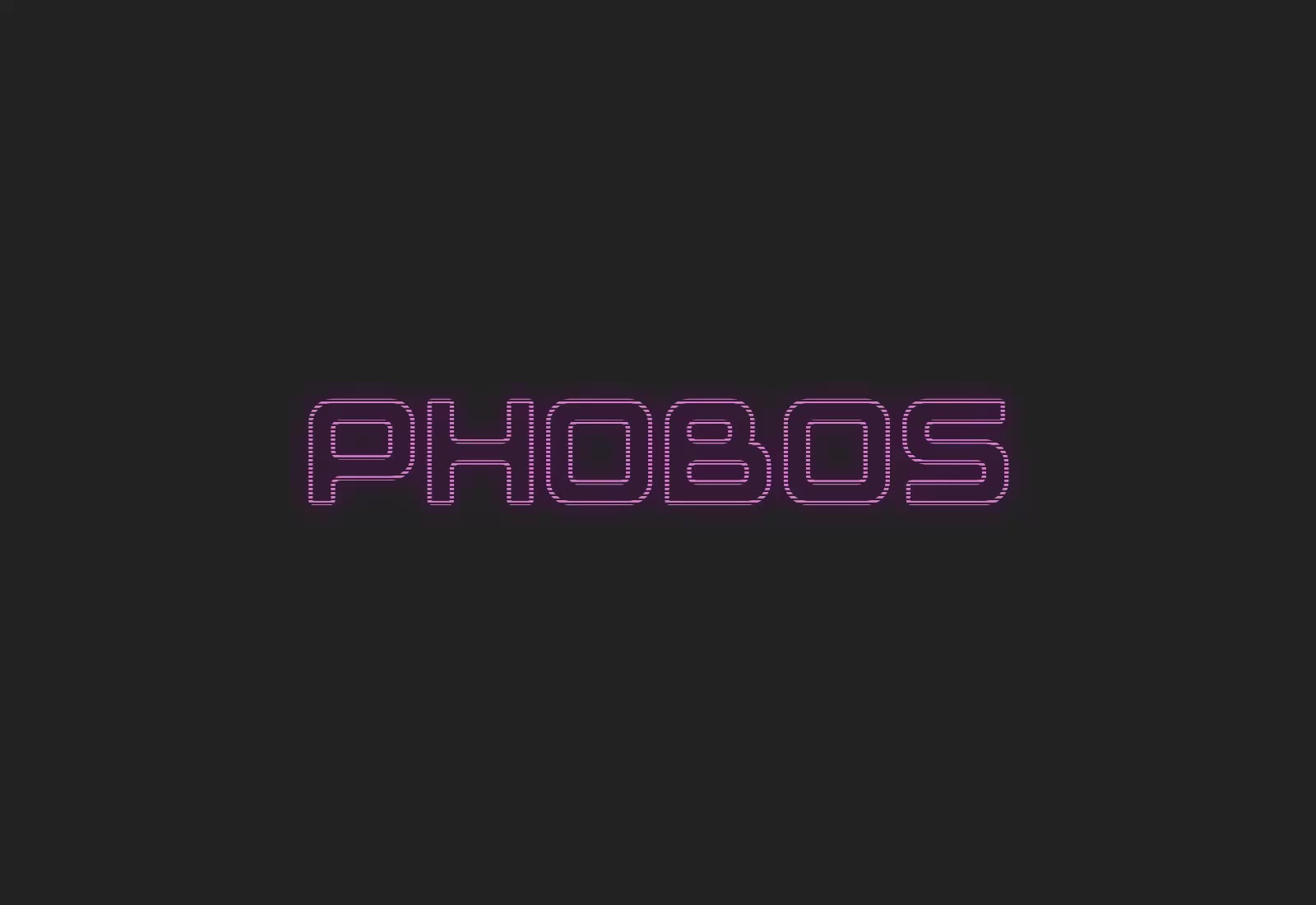 "PHOBOS" written in purple neon-style segmented letters on a dark gray background.