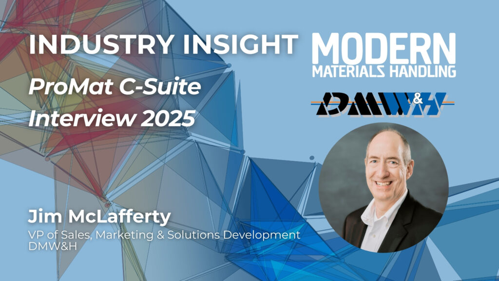 ProMat C-Suite Interview 2025: Jim McLafferty, DMW&H