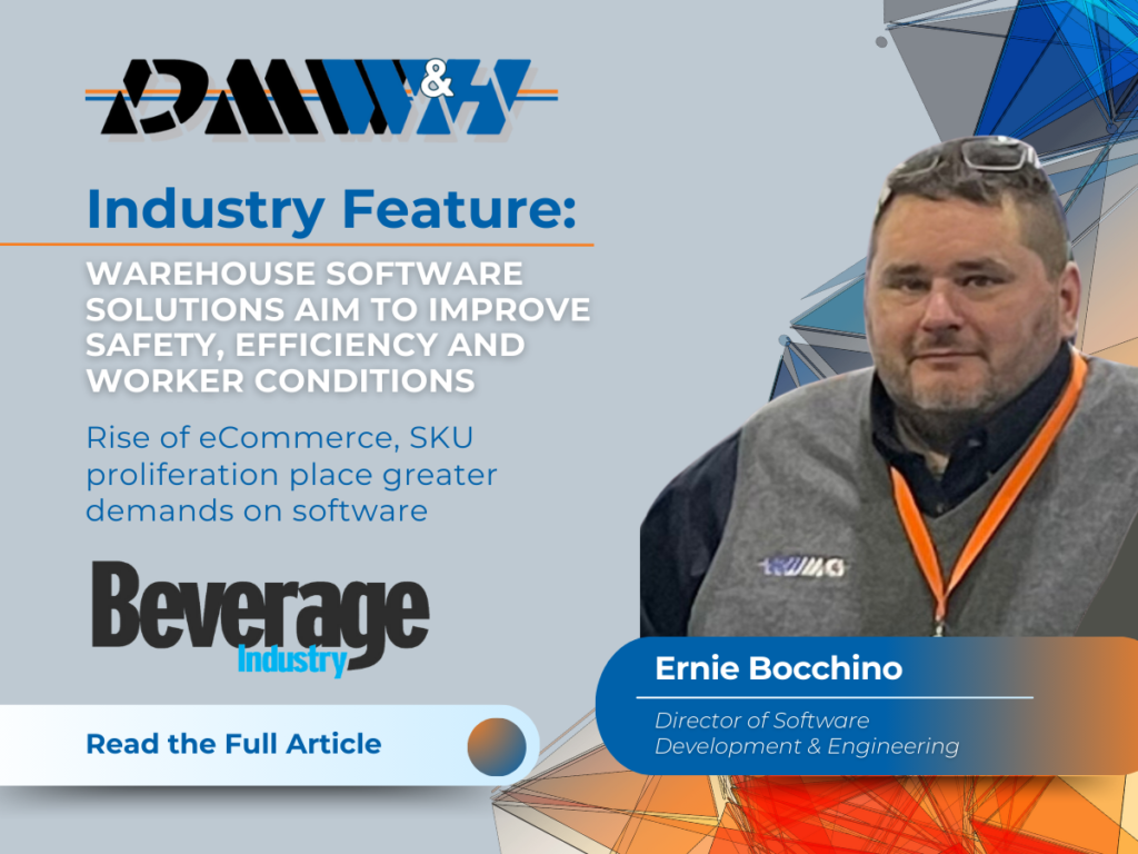 Industry Feature: Warehouse Software Solutions Aim to Improve Safety, Efficiency and Worker Conditions – Ernie Bocchino