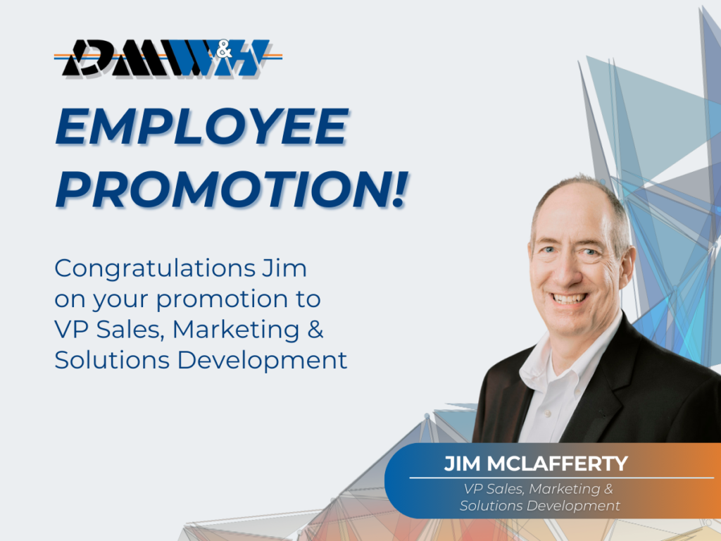 DMW&H Promotes Jim McLafferty to VP Sales, Marketing and Solutions Development