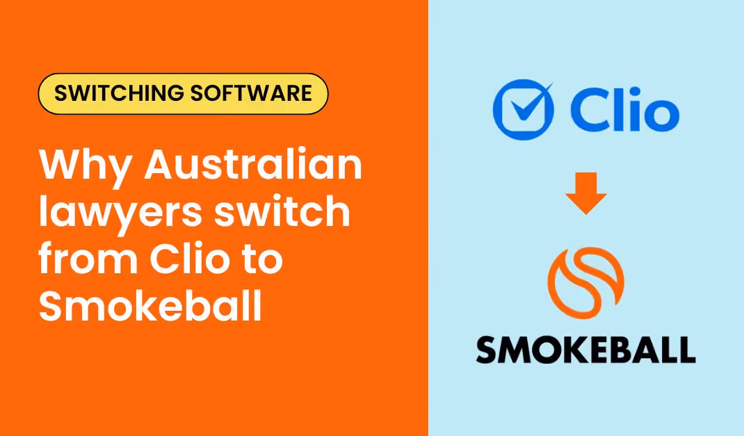 5 reasons why Australian lawyers switch from Clio to Smokeball Legal Practice Management Software