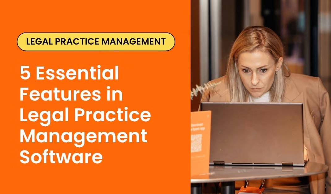 5 Essential Features Every Australian Law Firm Needs in Their Practice Management Software
