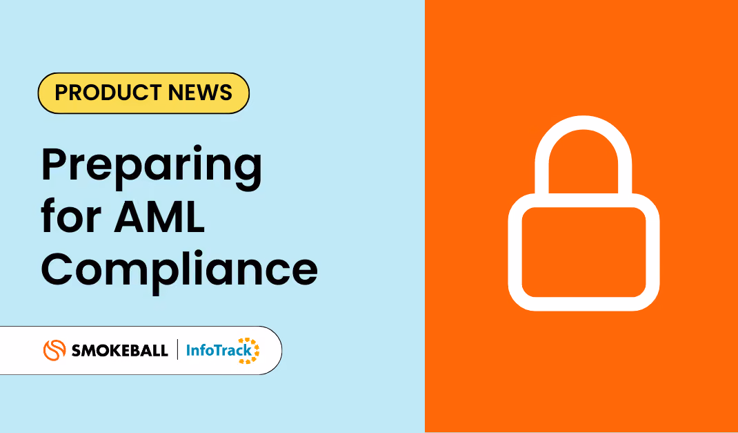 AML compliance is made easy with a comprehensive integration between Smokeball and InfoTrack.