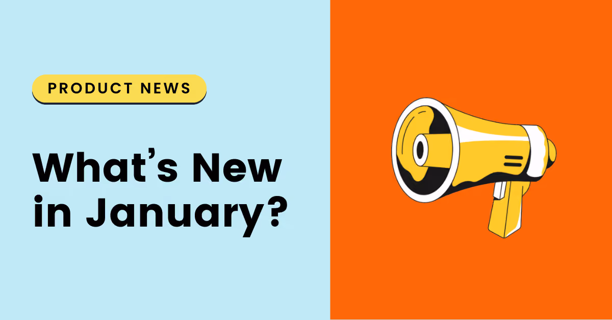 January Product Updates
