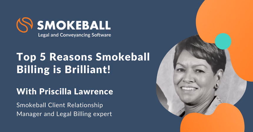 Top 5 Reasons Smokeball Billing is Brilliant