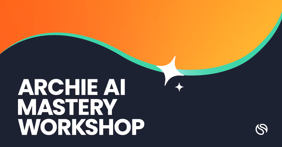 Text reading Archie AI Mastery Workshop on dark background with orange wavy top border and star shapes.