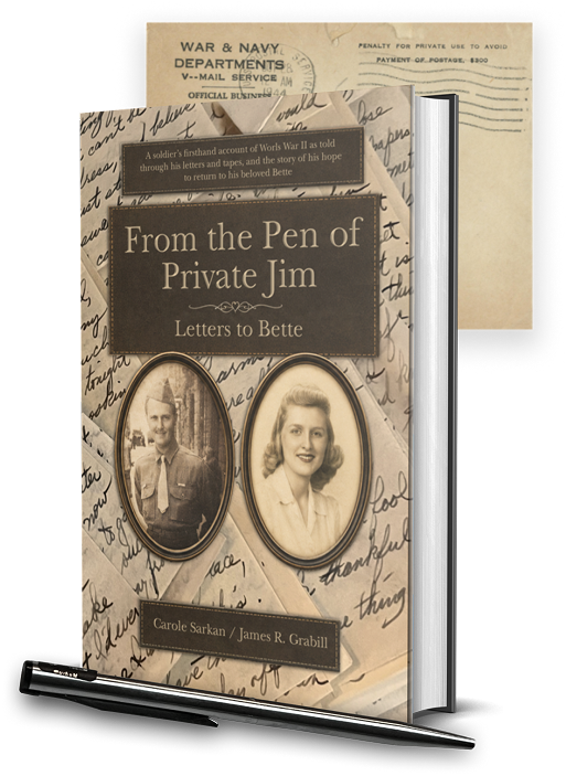 The book From the Pen of Private Jim: Letters to Bette displayed with portraits of Private Jim and Bette against a background of handwritten wartime letters.