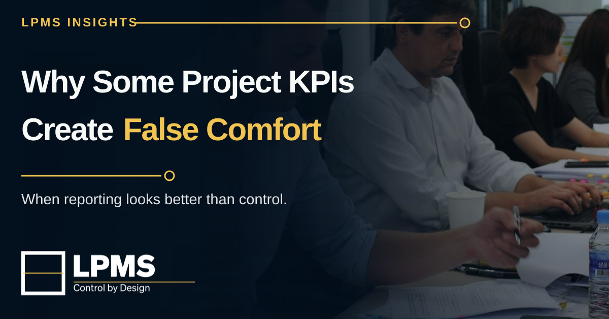 LPMS Insights feature artwork for Why Some Project KPIs Create False Comfort, over a project team working at desks in an office.