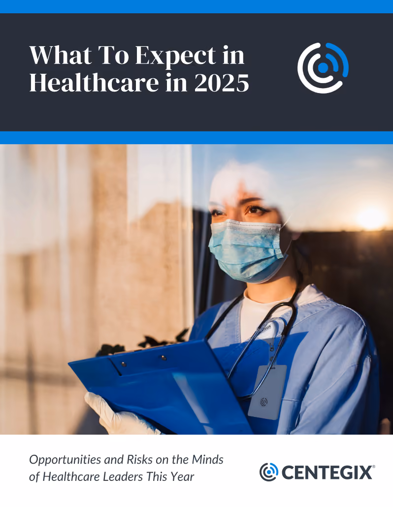 Cover image showing a healthcare professional wearing a surgical mask and gloves, holding a blue clipboard and looking out a window, with text above reading 'What To Expect in Healthcare in 2025' and a subtitle below mentioning opportunities and risks for healthcare leaders, alongside the Centegix logo.