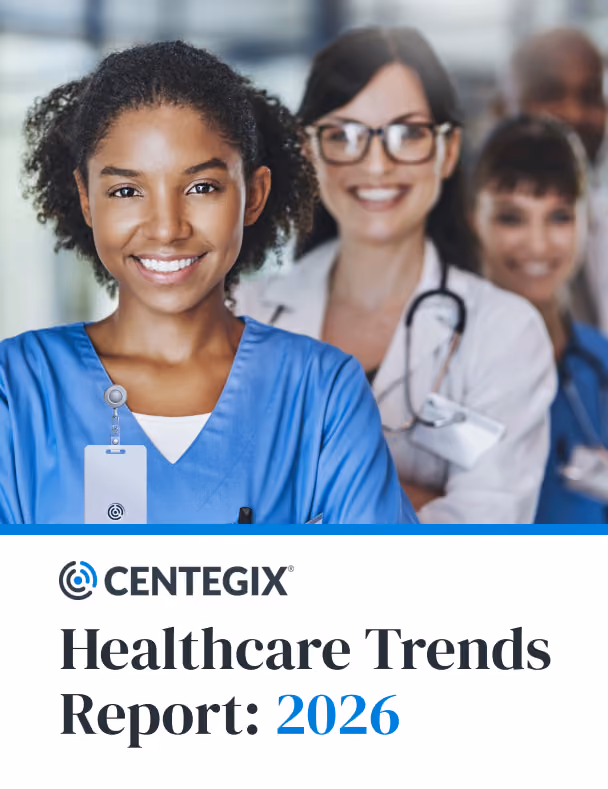Smiling diverse healthcare professionals including a nurse in blue scrubs and doctors in white coats standing together, above the text 'CENTEGIX Healthcare Trends Report: 2026'.
