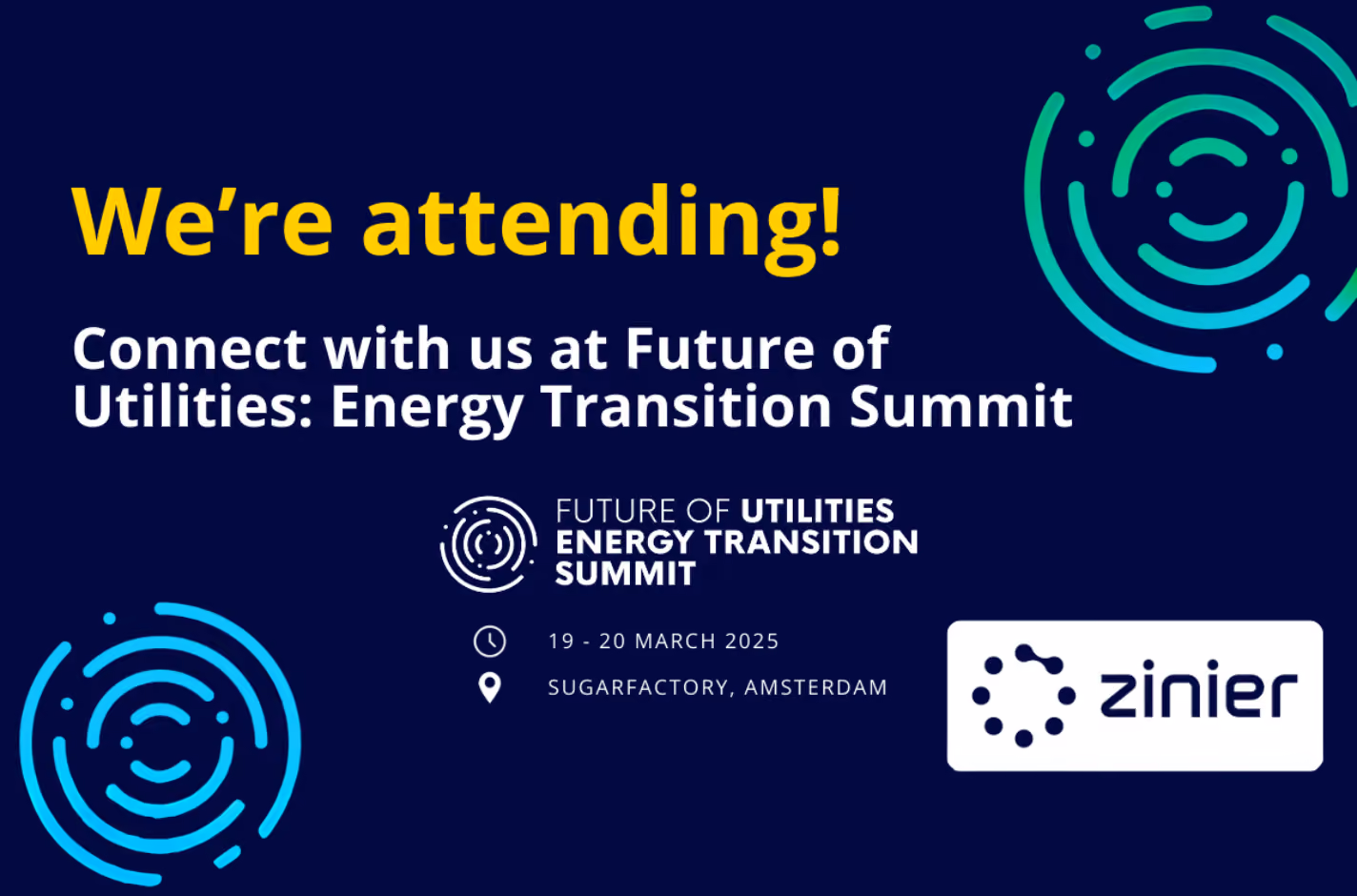 We're attending! Connect with Zinier at Future of Utilities: Energy Transition Summit, March 19-20, 2025, Amsterdam