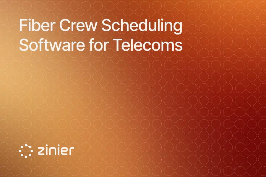Title card reading “Fiber Crew Scheduling Software for Telecoms” with the Zinier logo