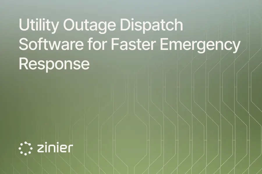 Title card reading “Utility Outage Dispatch Software for Faster Emergency Response” with the Zinier logo