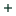 Green circular button with a white plus sign in the center.