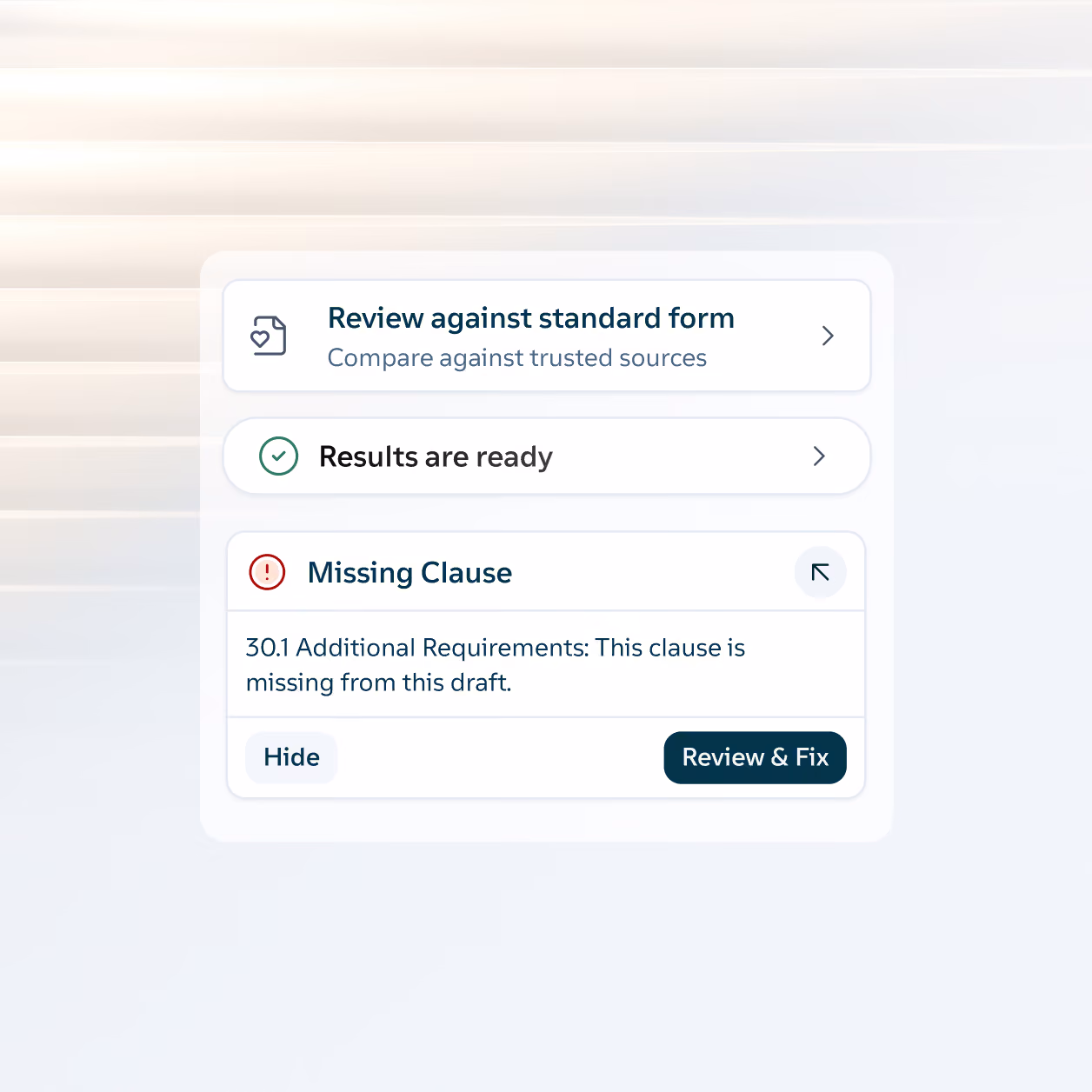 User interface with three sections: 'Review against standard form' to compare with trusted sources, a confirmation 'Results are ready,' and a highlighted warning 'Missing Clause' indicating that the clause '30.1 Additional Requirements' is missing from the draft, with options to Hide or Review & Fix.