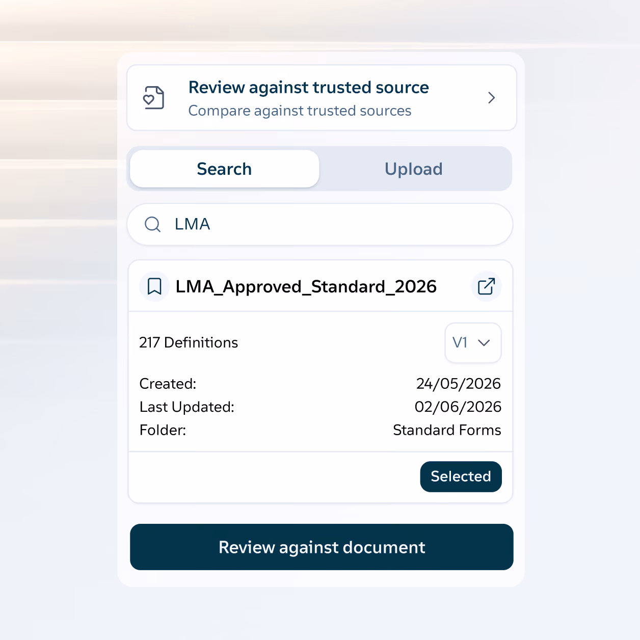User interface showing a search and upload tab with a search input containing 'LMA'. Below, a selected item titled 'LMA_Approved_Standard_2026' is displayed with details: 217 definitions, created on 24/05/2026, last updated on 02/06/2026, in folder 'Standard Forms'. A button labeled 'Review against document' is at the bottom. Above, a prompt says 'Review against trusted source' with guidance to compare against trusted sources.