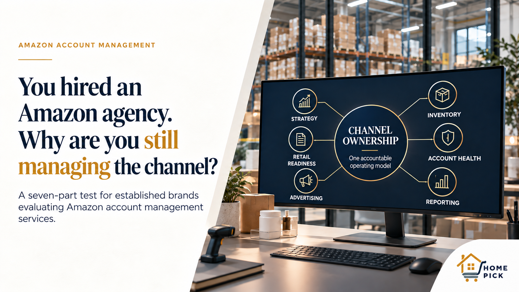 Amazon account management services: the seven-part test for evaluating full-channel Amazon management.