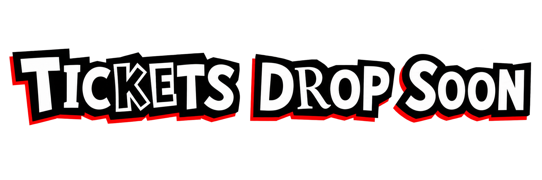 Tickets drop soon