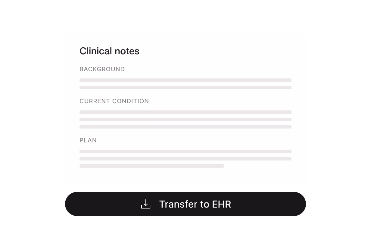 Structured clinical note ready for review and one-click transfer to the electronic health record