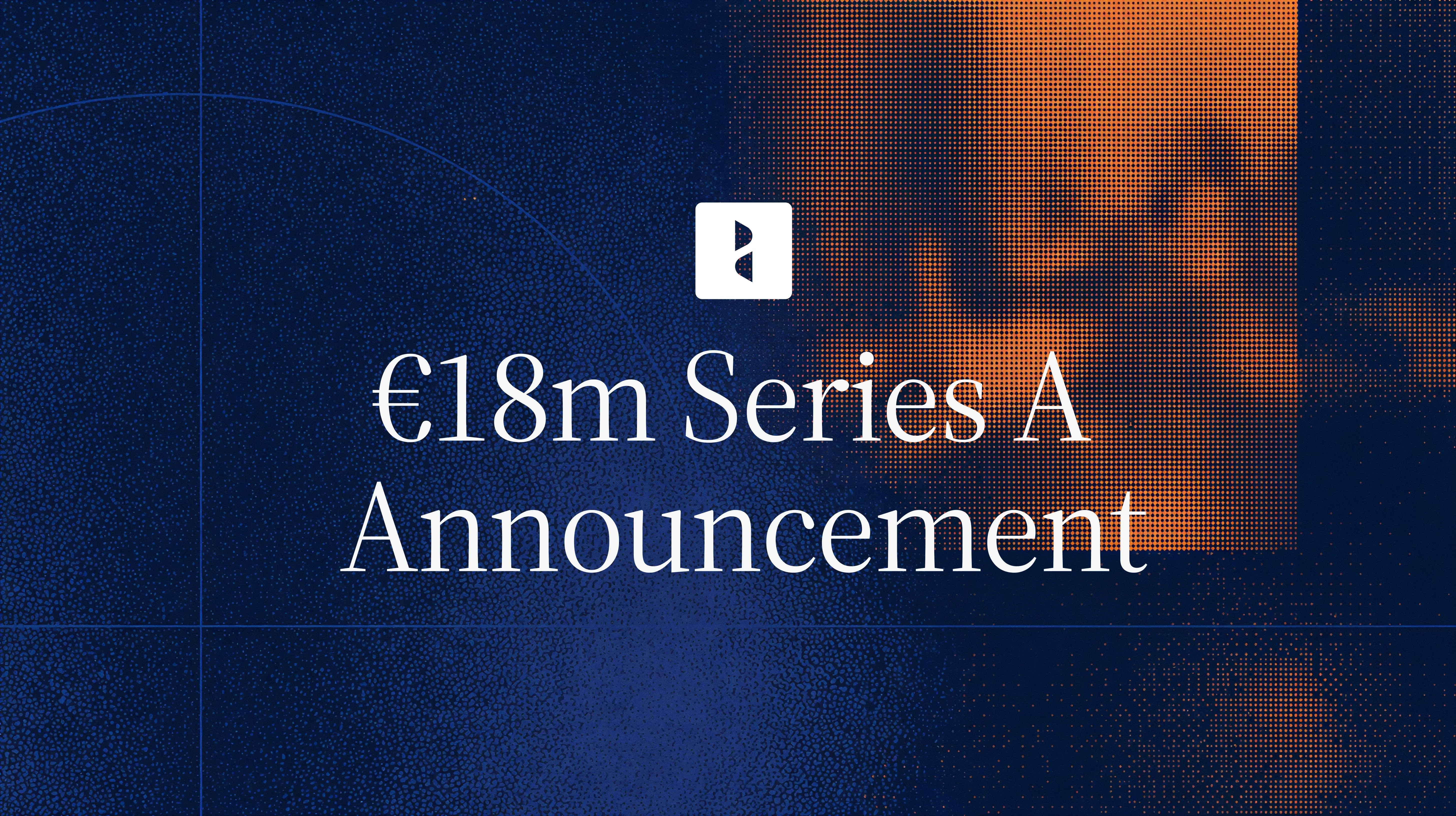 Integral: €18m Series A Announcement