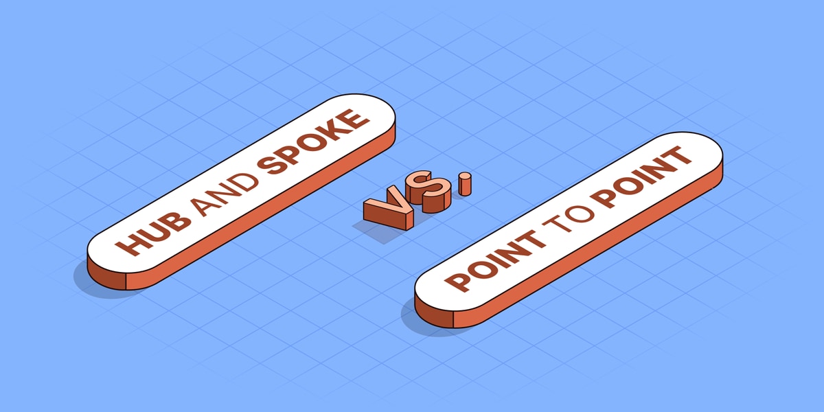 Hub-and-spoke vs point-to-point: Which is the best?