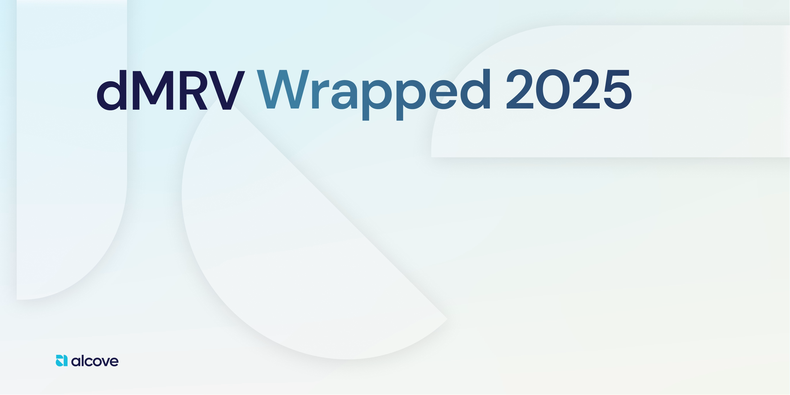 dMRV Wrapped: What We Learned Building MRV and Infrastructure for Leading Stakeholders