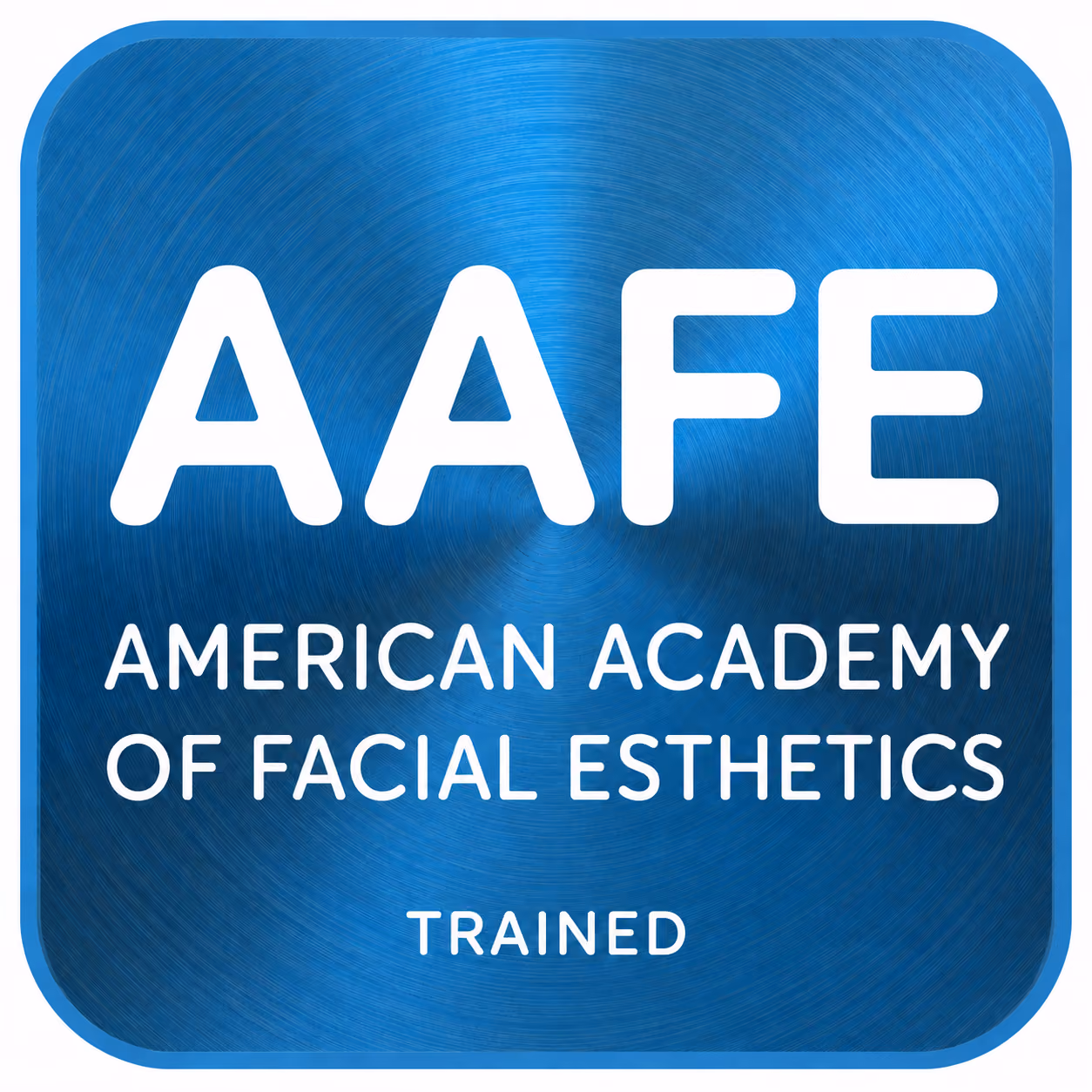 Blue metal-textured badge with white text: AAFE American Academy of Facial Esthetics Trained.