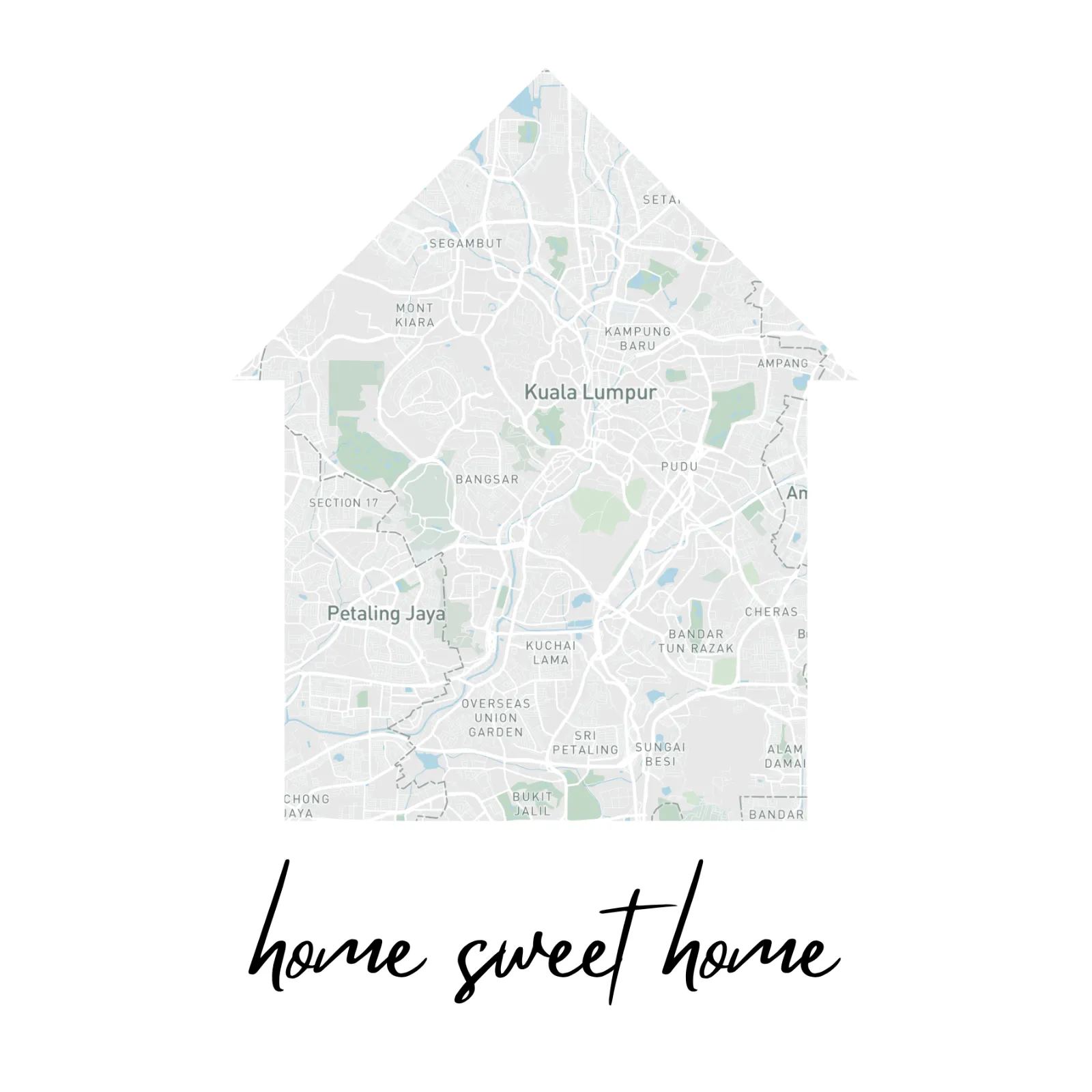 Arrow-shaped map highlighting Kuala Lumpur and Petaling Jaya with text 'home sweet home' below.